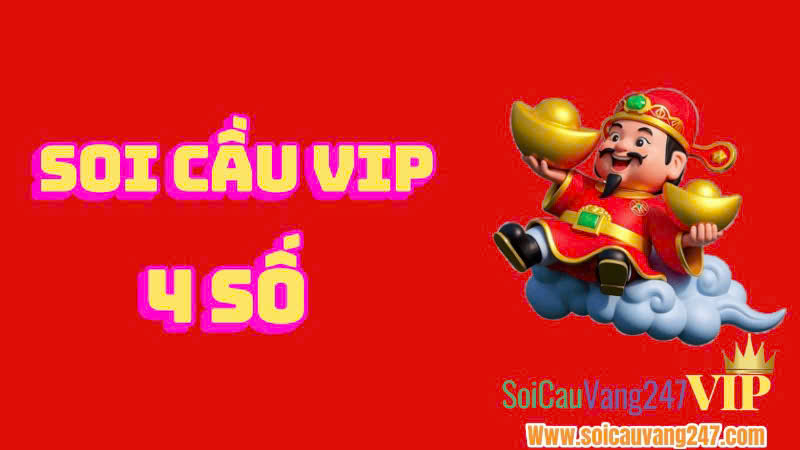 soi cầu vip 4 số
