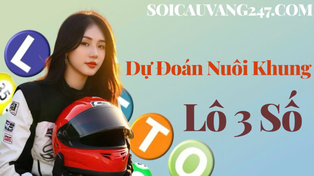 Nuôi khung dàn lô 3 số