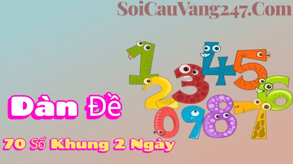 Dàn đề 70 số khung 2 ngày