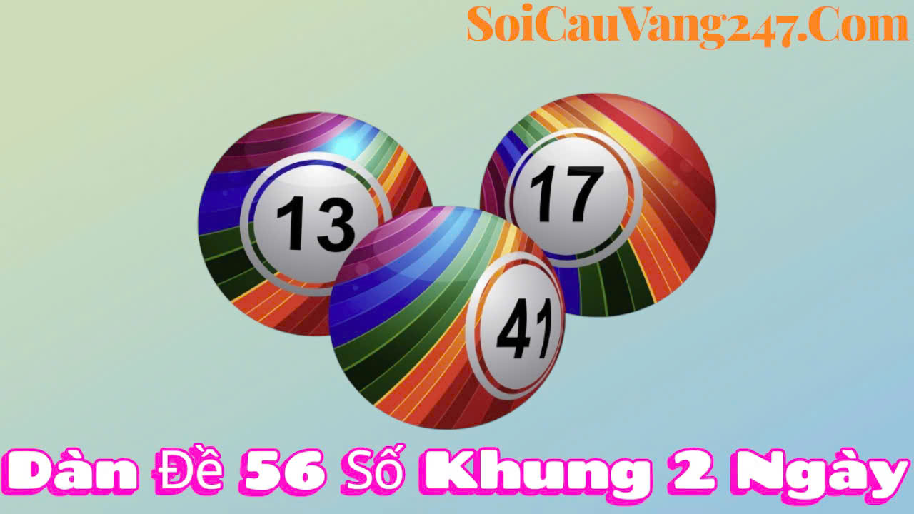 Dàn đề 56 số khung 2 ngày