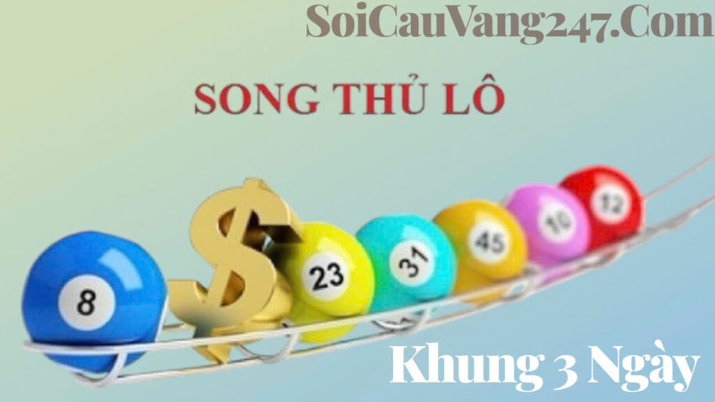Song thủ lô khung 3 ngày