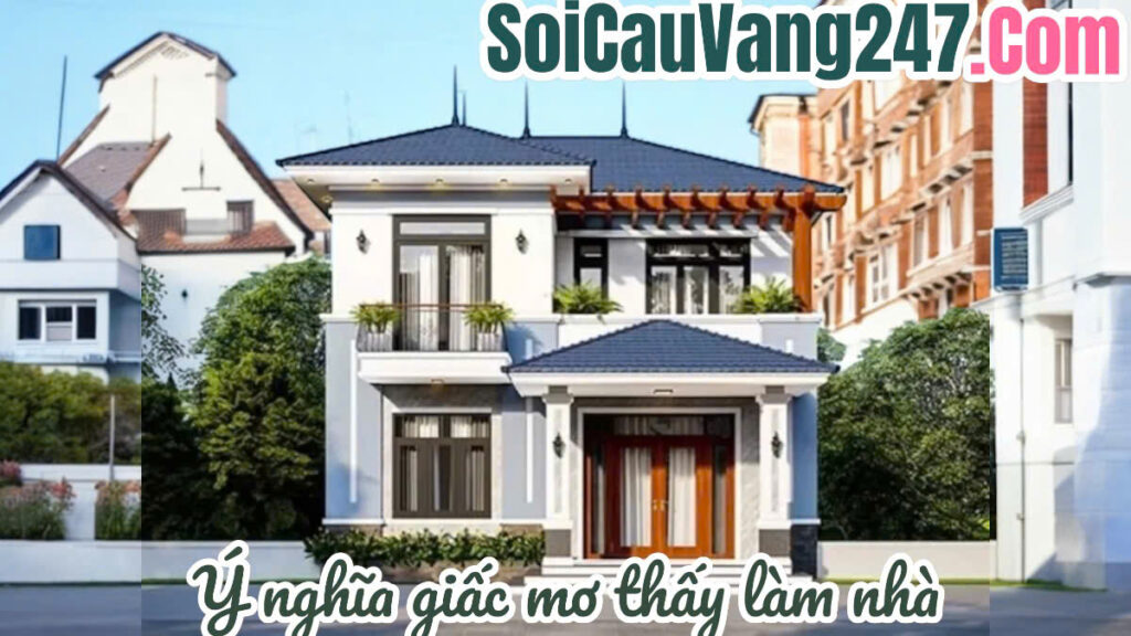 mơ thấy làm nhà