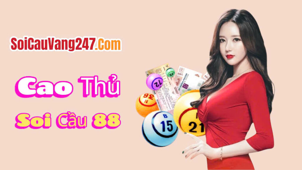 Cao thủ soi cầu 88