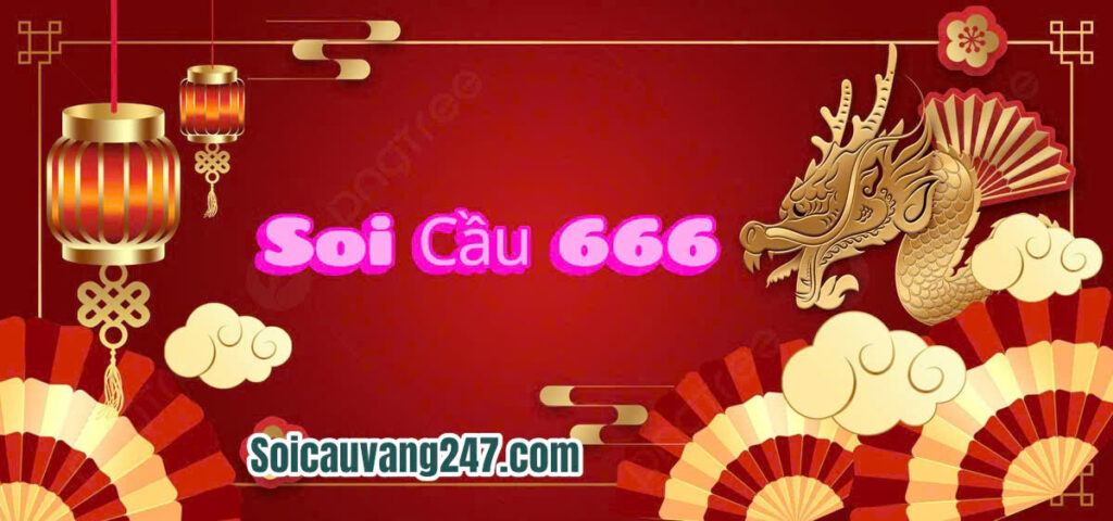 soi cầu 666 hôm nay