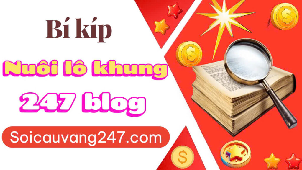 Nuôi lô khung 247 blog