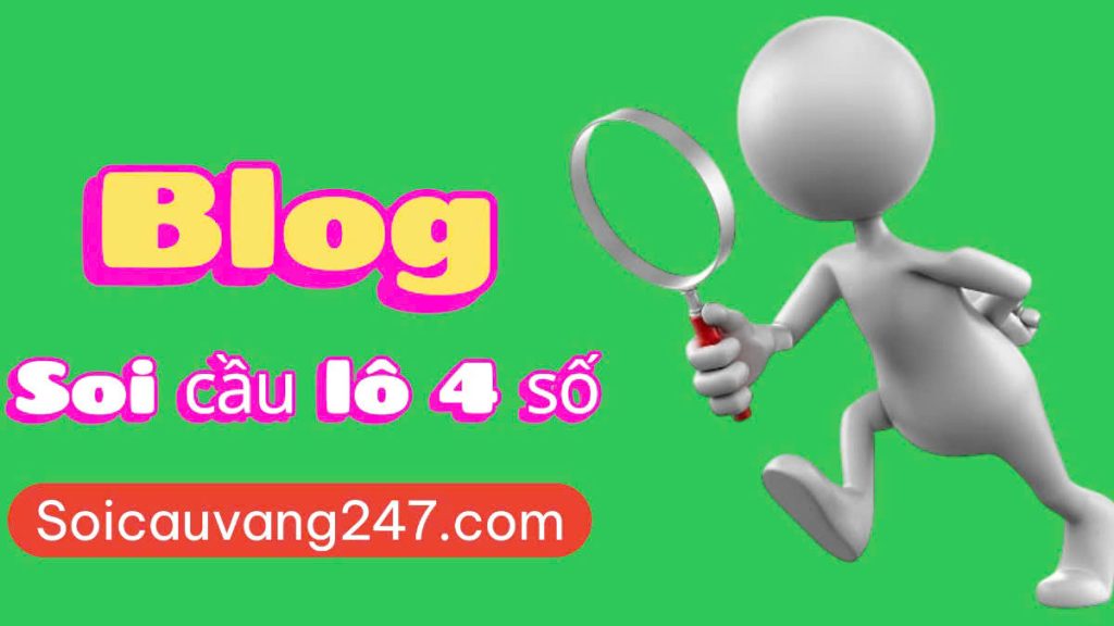 blog soi cầu lô 4 số
