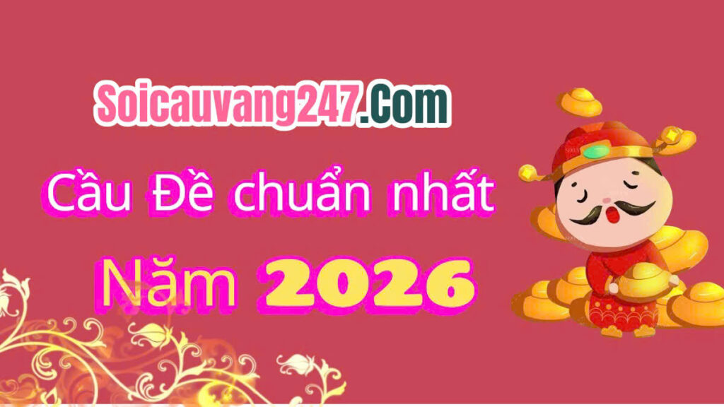 Cầu đề chuẩn nhất 2026
