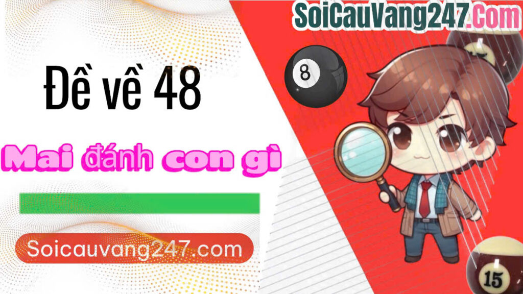 đề về 48 mai đánh con gì