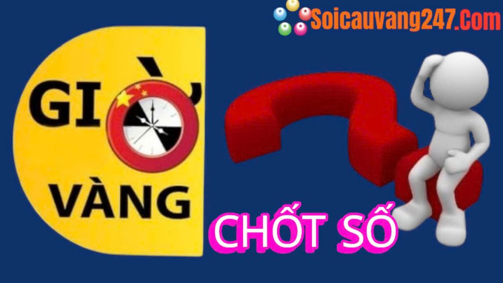 giờ vàng chốt số