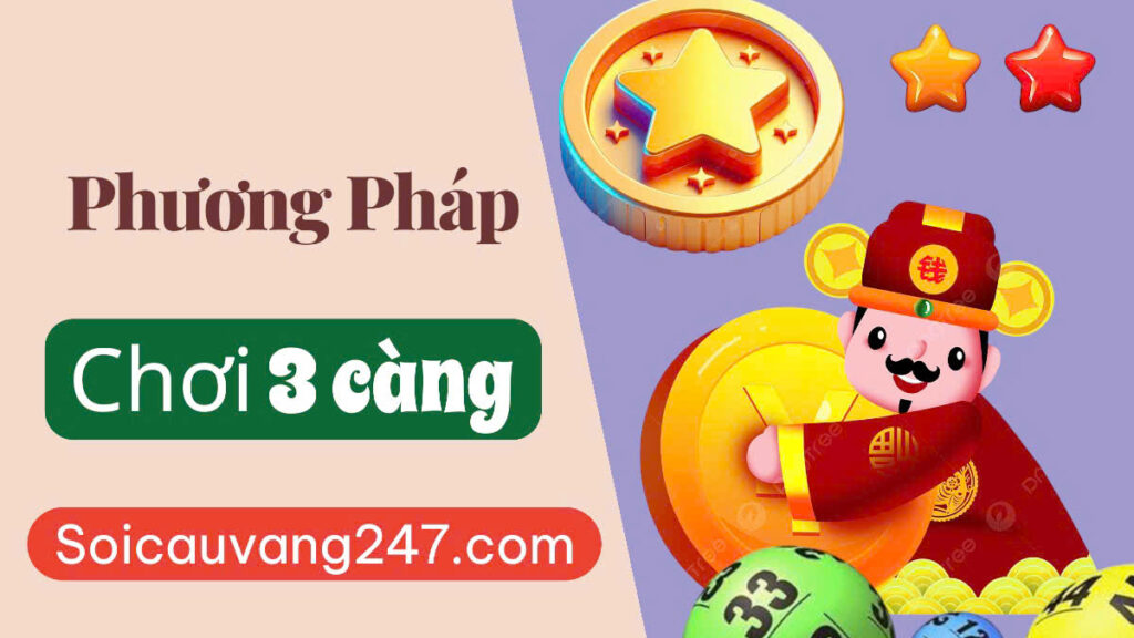 Phương pháp chơi 3 càng lô