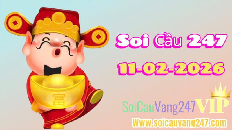 soi cầu 247 ngày 11/02/2026
