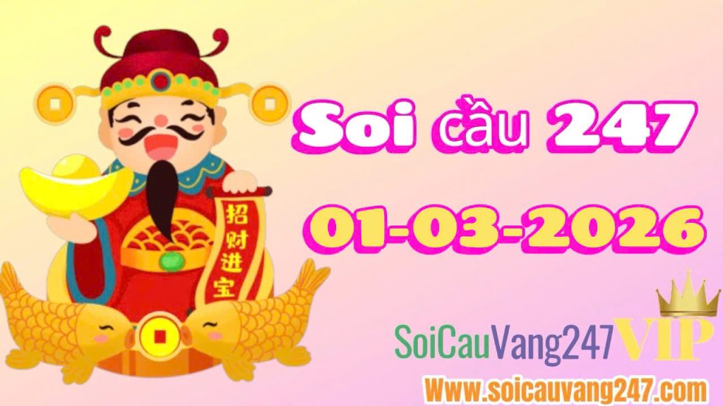 soi cầu 247 ngày 01/03/2026