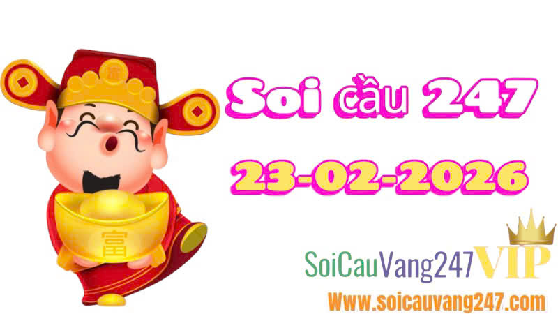 soi cầu 247 ngày 23-02-2026