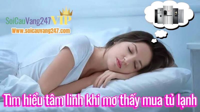 mơ thấy mua tủ lạnh mới