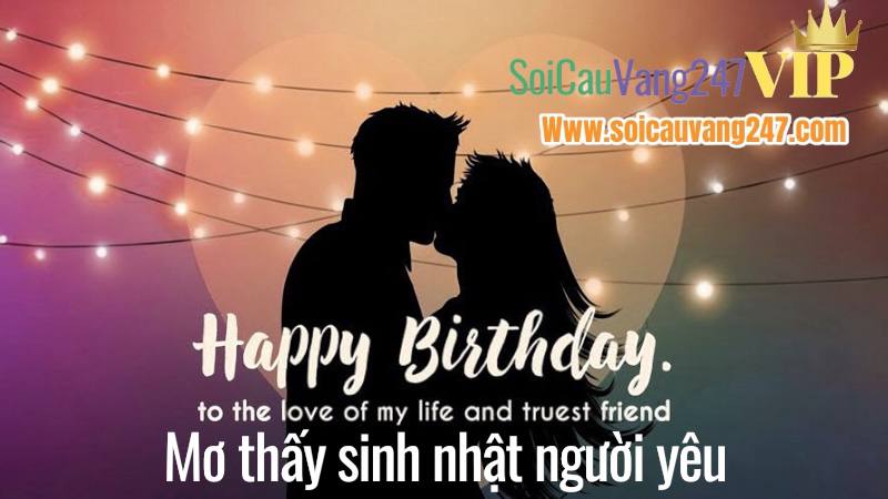 mơ thấy sinh nhật người yêu