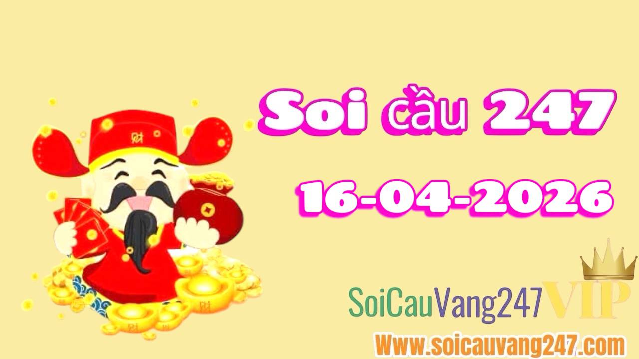 soi cầu 247 ngày 16/04/2026