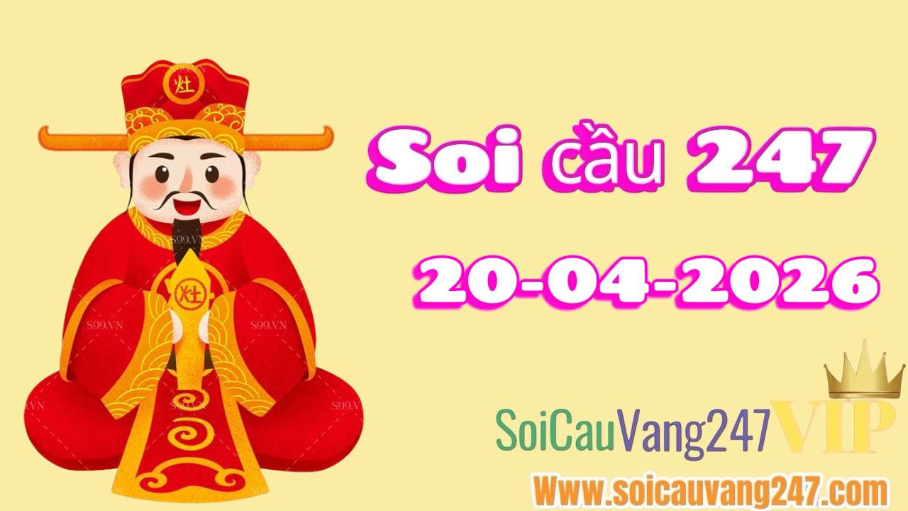 Soi cầu 247 ngày 20/04/2026