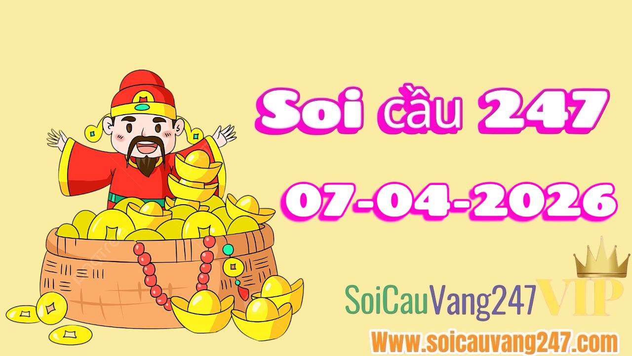 soi cầu 247 ngày 07/04/2026