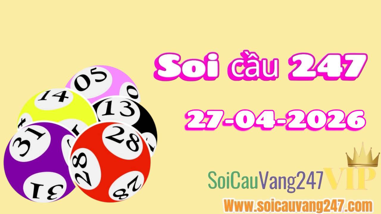 Soi cầu 247 ngày 27/04/2026