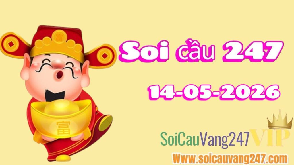 Soi cầu 247 ngày 14/05/2026