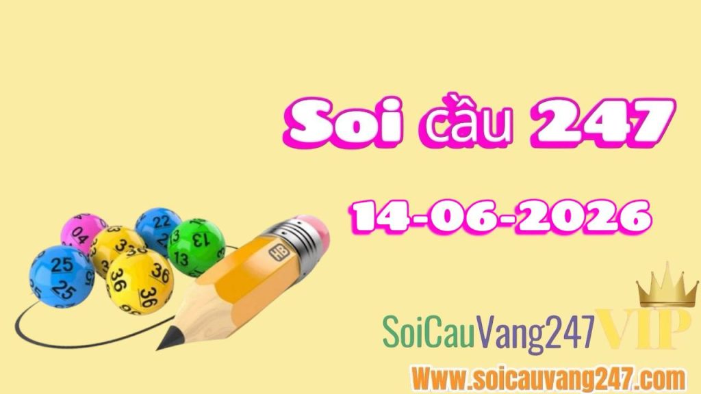 Soi cầu 247 ngày 14/06/2026