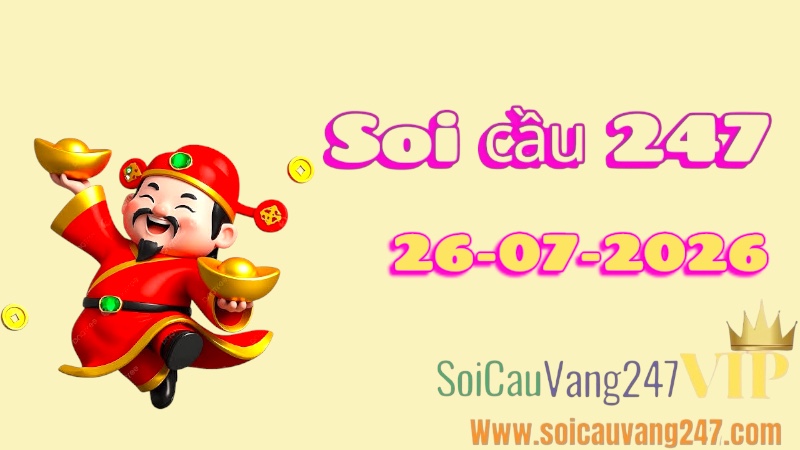 Soi cầu 247 ngày 26/07/2026