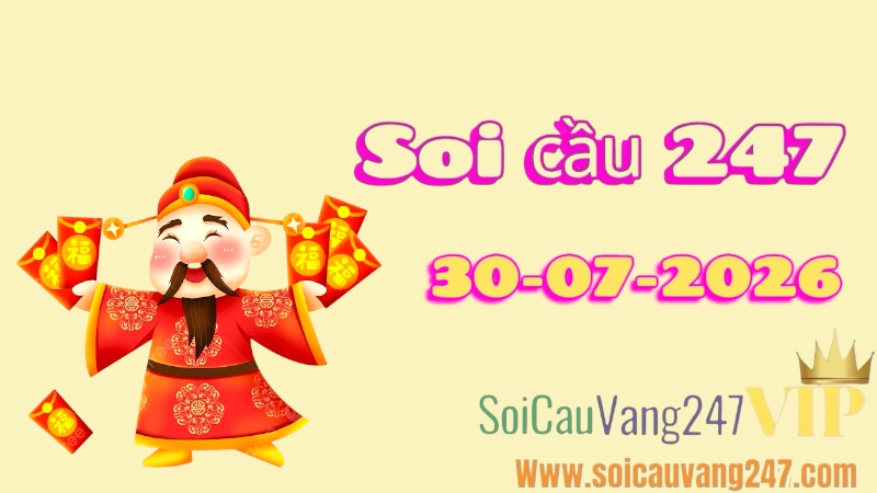 Soi cầu 247 ngày 30/07/2026