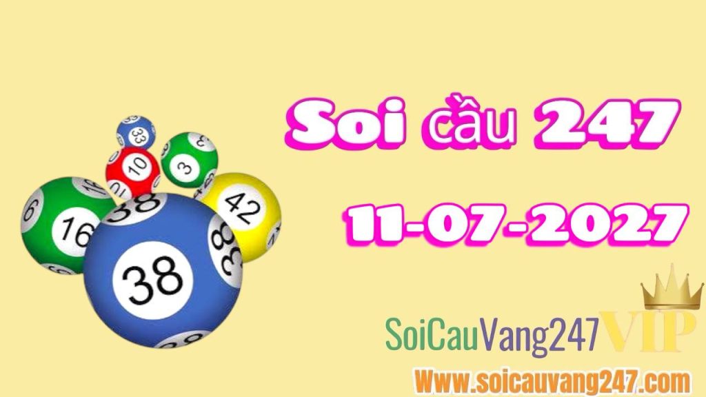 Soi cầu 247 ngày 11/07/2026