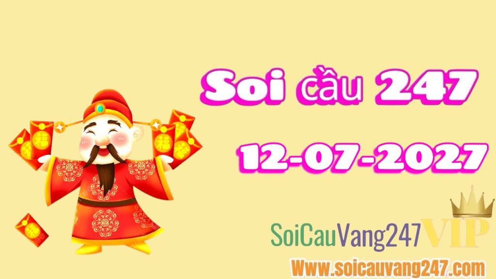 Soi cầu 247 ngày 12/07/2026