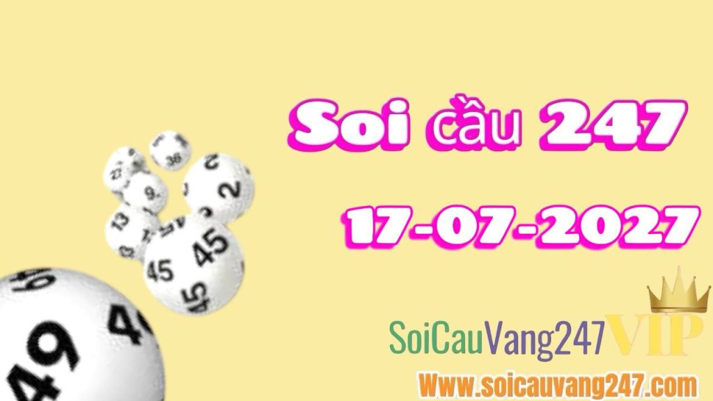 Soi cầu 247 ngày 17/07/2026