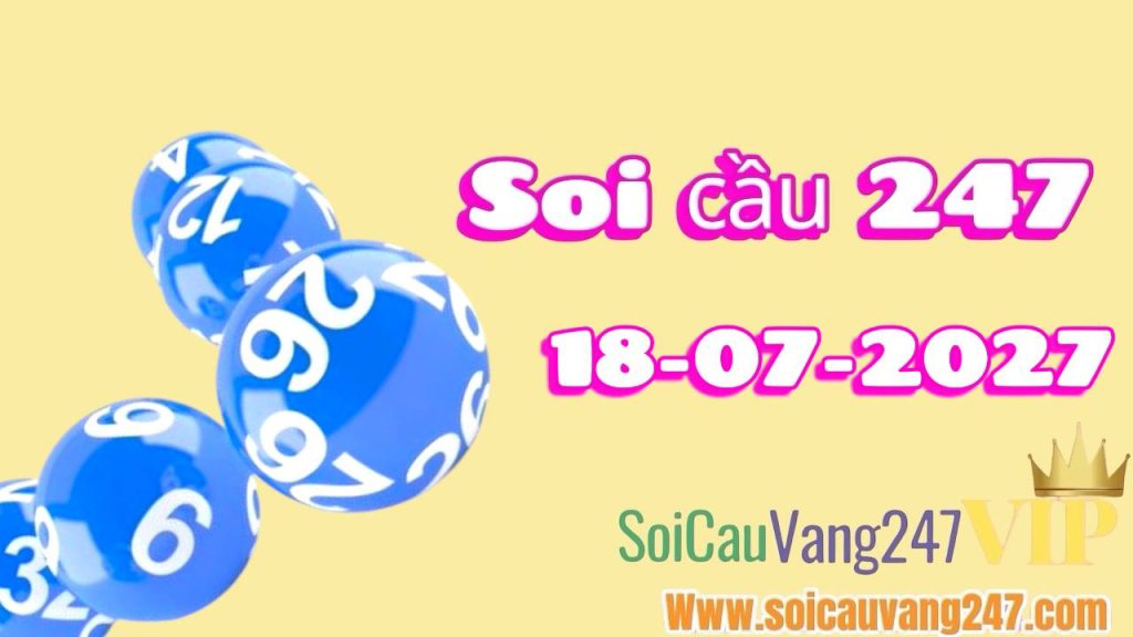 Soi cầu 247 ngày 18/07/2026