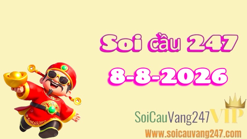 Soi cầu 247 ngày 07/08/2026