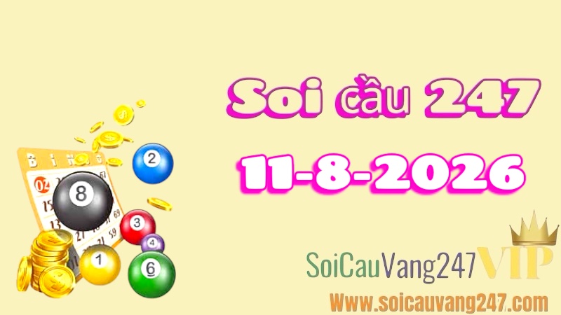 Soi cầu 247 ngày 11/08/2026
