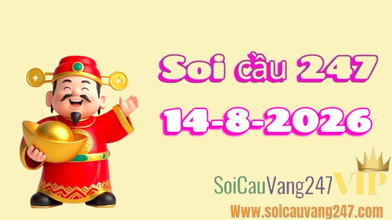 Soi cầu 247 ngày 14/08/2026
