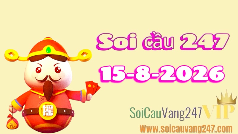 Soi cầu 247 ngày 15/08/2026