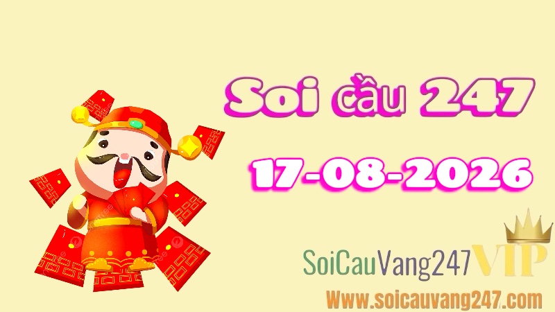 Soi cầu 247 ngày 17/08/2026