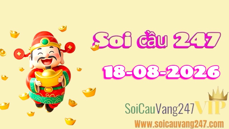 Soi cầu 247 ngày 18/08/2026