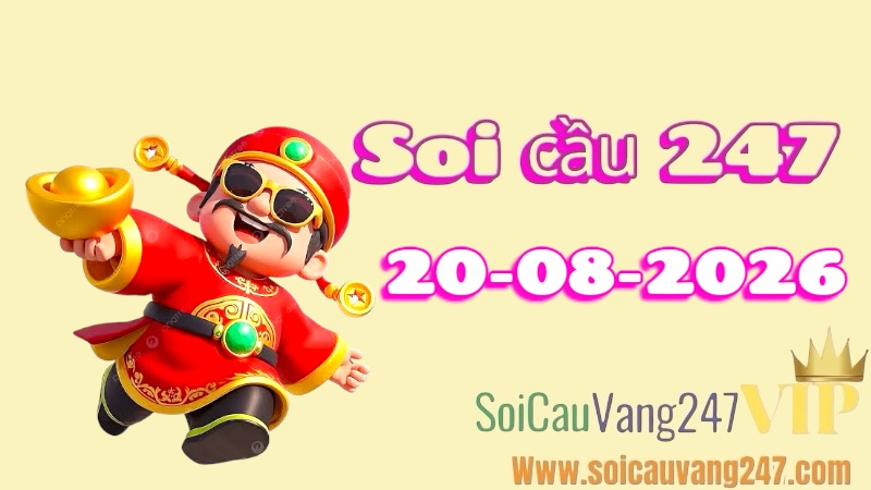 Soi cầu 247 ngày 20/08/2026