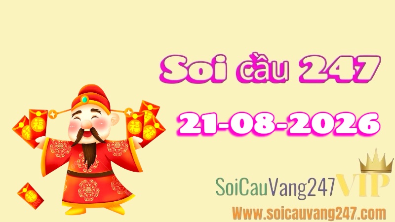 Soi cầu 247 ngày 21/08/2026